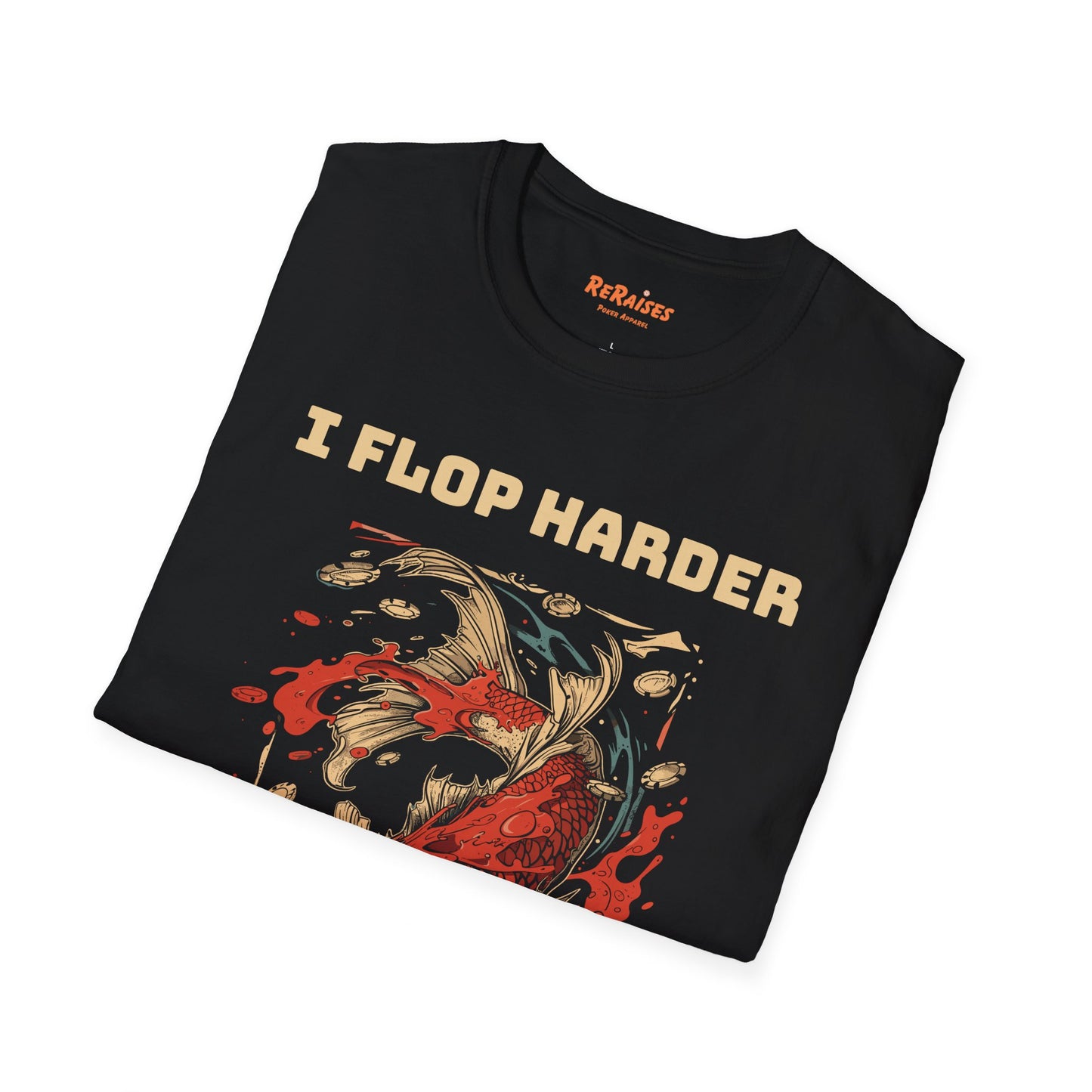 I Flop Harder Than a Dying Fish Graphic Tee – Poker Statement T-Shirt