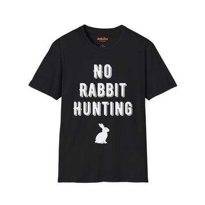 No Rabbit Hunting - Funny Poker T-Shirt - Comfy & Stylish Card Player Tee